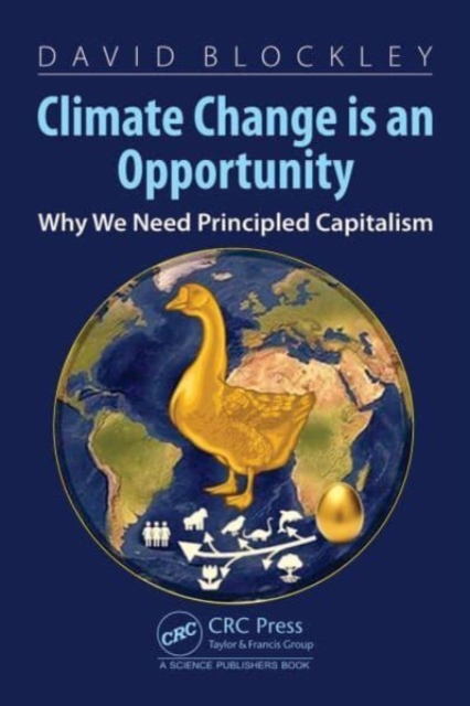 Climate Change is an Opportunity : Why We Need Principled Capitalism, Hardback Book