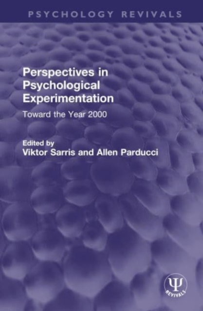 Perspectives in Psychological Experimentation : Toward the Year 2000, Hardback Book
