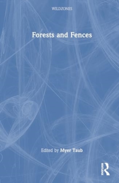 Forests and Fences, Hardback Book