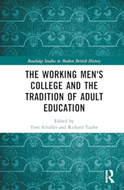The Working Men's College and the Tradition of Adult Education, Hardback Book