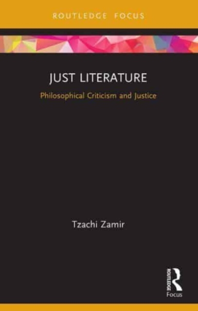 Just Literature : Philosophical Criticism and Justice, Paperback / softback Book