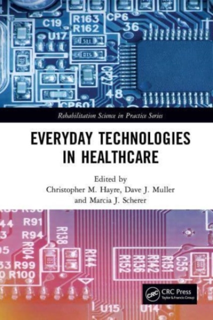 Everyday Technologies in Healthcare, Paperback / softback Book