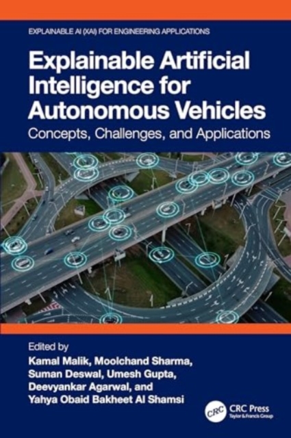 Explainable Artificial Intelligence for Autonomous Vehicles : Concepts, Challenges, and Applications, Hardback Book
