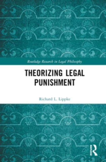 Theorizing Legal Punishment, Hardback Book