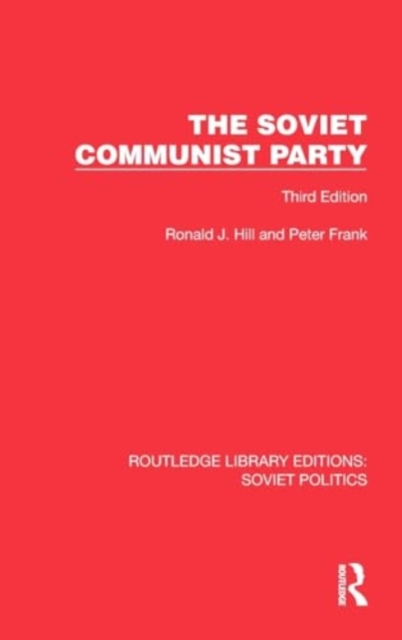 The Soviet Communist Party : Third Edition, Hardback Book