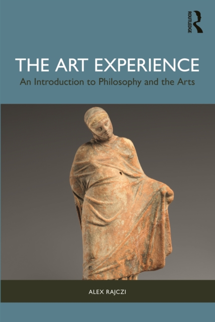 The Art Experience : An Introduction to Philosophy and the Arts, Paperback / softback Book