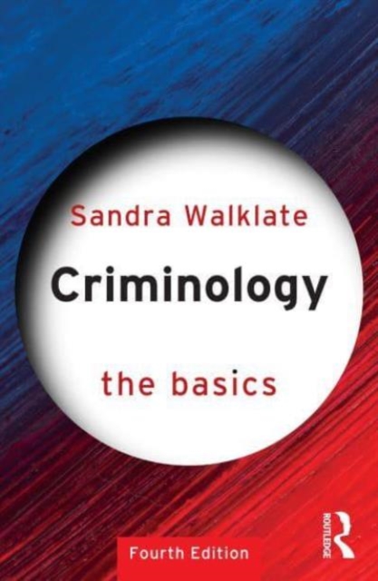 Criminology: The Basics, Paperback / softback Book