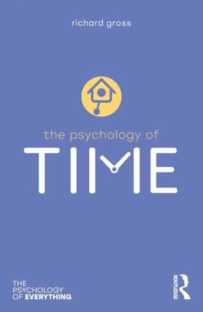 The Psychology of Time, Hardback Book
