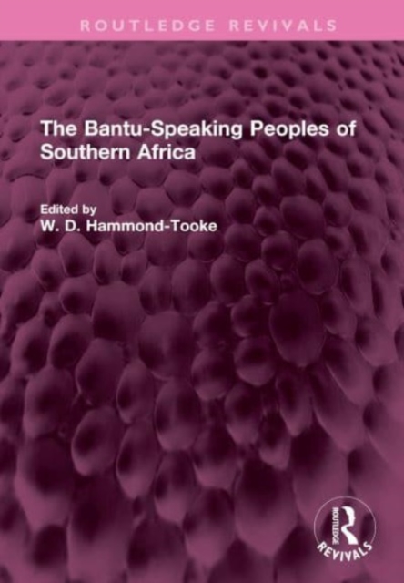 The Bantu-Speaking Peoples of Southern Africa, Hardback Book