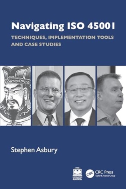 Navigating ISO 45001 : Techniques, Implementation Tools and Case Studies, Hardback Book