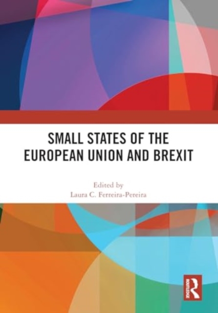 Small States of the European Union and Brexit, Hardback Book