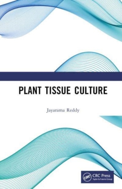 Plant Tissue Culture, Hardback Book