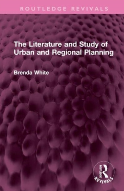 The Literature and Study of Urban and Regional Planning, Hardback Book