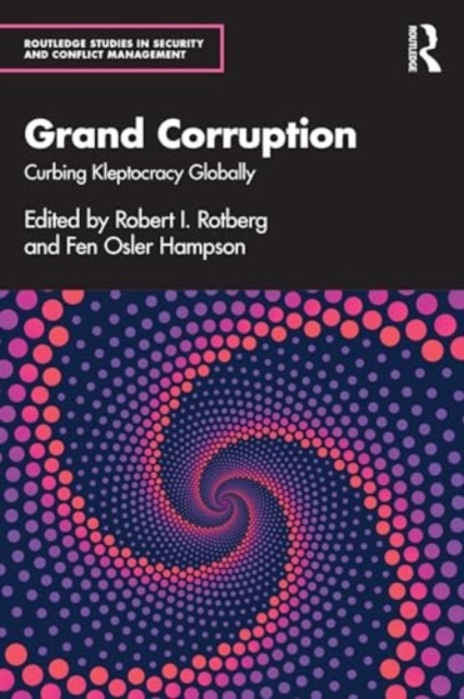 Grand Corruption : Curbing Kleptocracy Globally, Paperback / softback Book