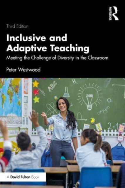 Inclusive and Adaptive Teaching : Meeting the Challenge of Diversity in the Classroom, Paperback / softback Book