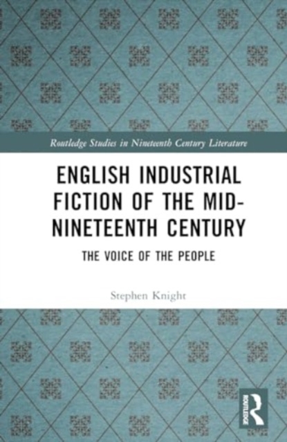 English Industrial Fiction of the Mid-Nineteenth Century : The Voice of the People, Hardback Book