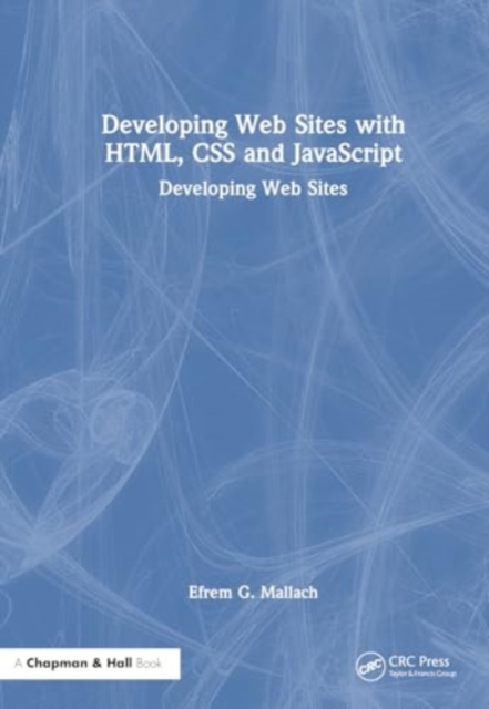 Developing Web Sites with HTML, CSS and JavaScript, Hardback Book