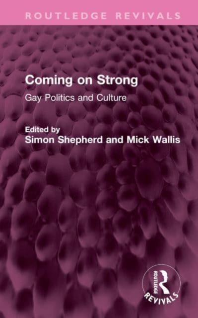 Coming on Strong : Gay Politics and Culture, Hardback Book