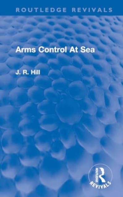Arms Control At Sea, Hardback Book