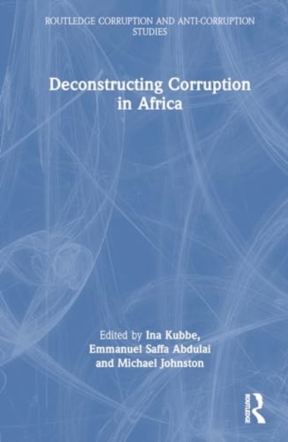 Deconstructing Corruption in Africa, Hardback Book