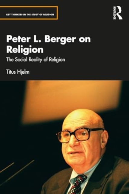 Peter L. Berger on Religion : The Social Reality of Religion, Paperback / softback Book