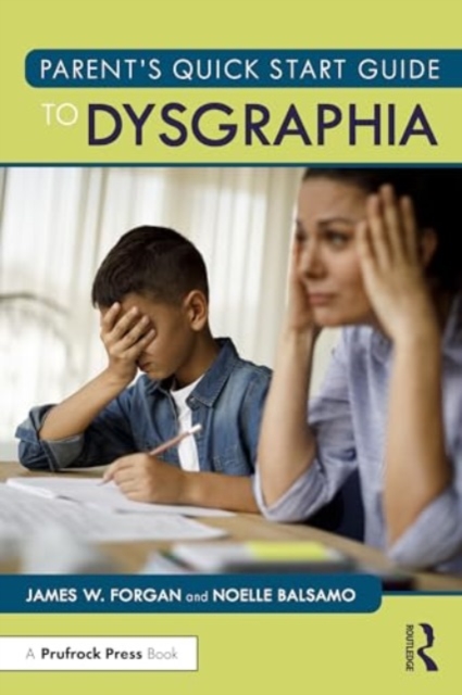 Parent’s Quick Start Guide to Dysgraphia, Paperback / softback Book