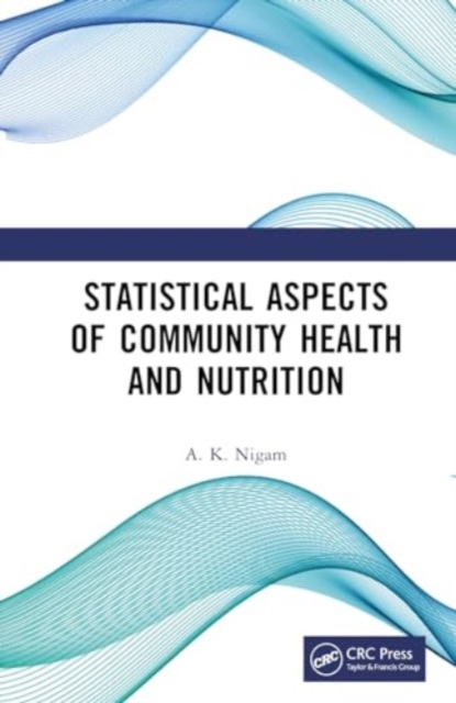 Statistical Aspects of Community Health and Nutrition, Hardback Book
