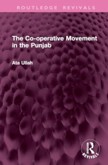 The Co-operative Movement in the Punjab, Hardback Book