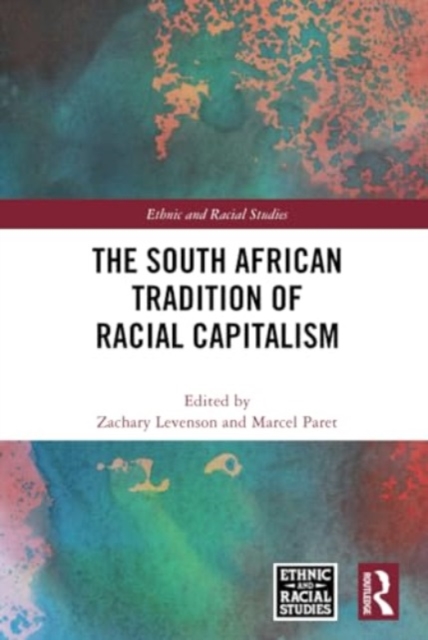 The South African Tradition of Racial Capitalism, Hardback Book