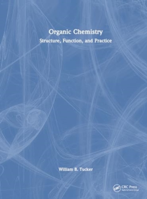 Organic Chemistry : Structure, Function, and Practice, Hardback Book