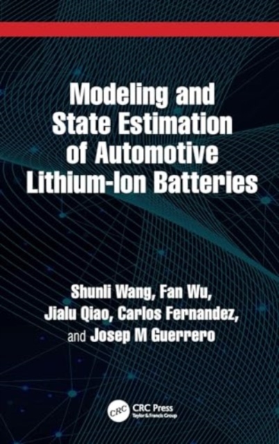 Modeling and State Estimation of Automotive Lithium-Ion Batteries, Hardback Book