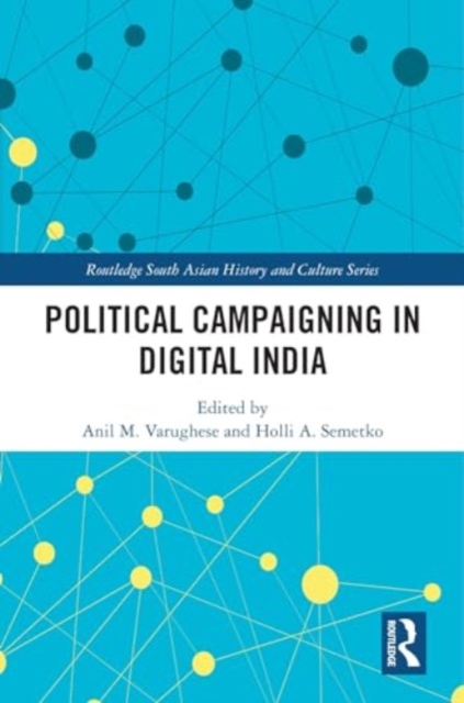 Political Campaigning in Digital India, Hardback Book