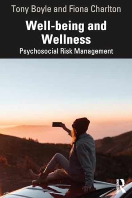 Well-being and Wellness: Psychosocial Risk Management, Paperback / softback Book