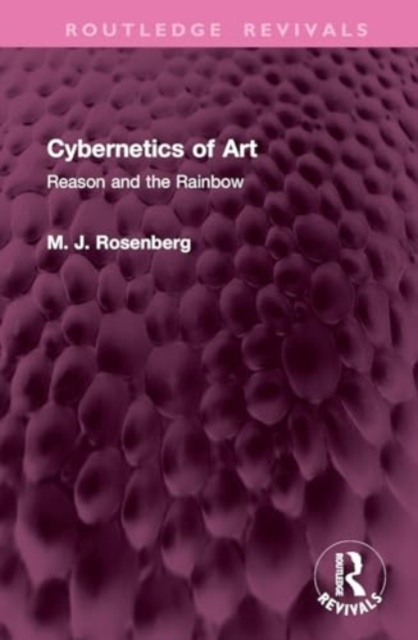 Cybernetics of Art : Reason and the Rainbow, Hardback Book