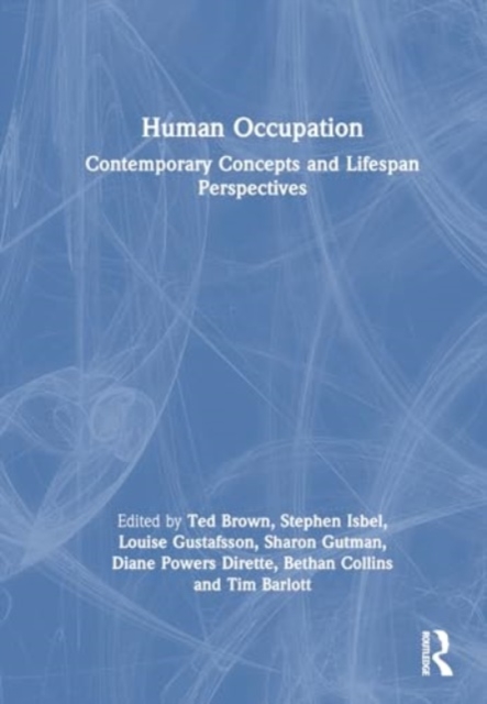 Human Occupation : Contemporary Concepts and Lifespan Perspectives, Hardback Book