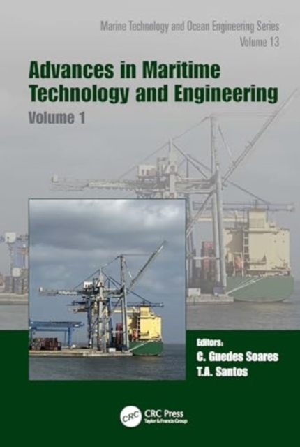 Advances in Maritime Technology and Engineering : Volume 1, Hardback Book