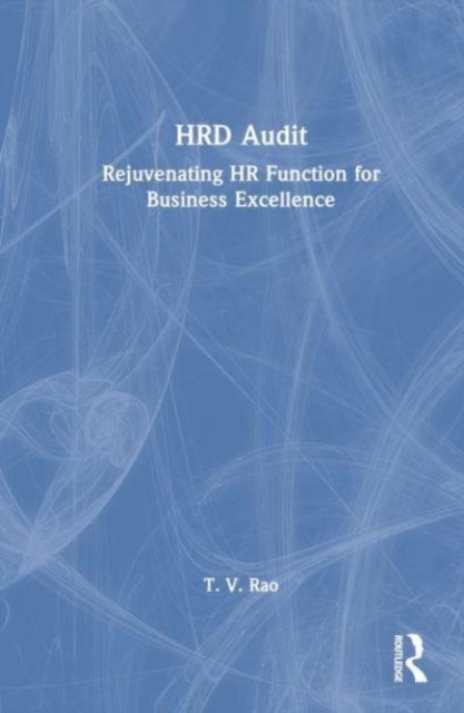 HRD Audit : Rejuvenating HR Function for Business Excellence, Paperback / softback Book