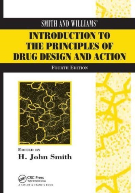 Smith and Williams' Introduction to the Principles of Drug Design and Action, Paperback / softback Book