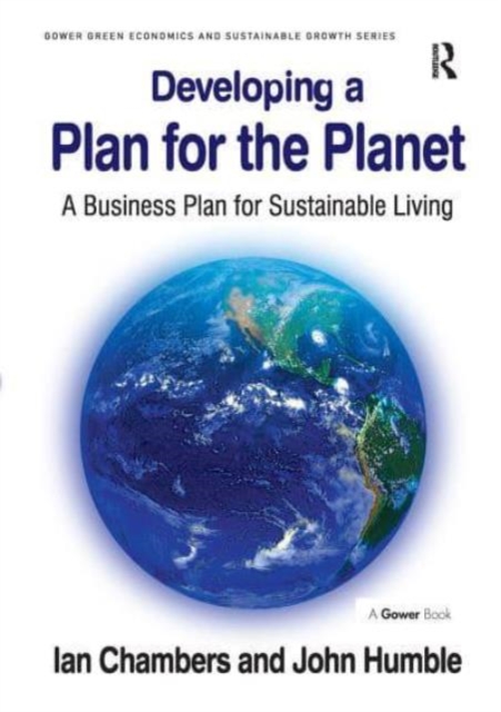 Developing a Plan for the Planet : A Business Plan for Sustainable Living, Paperback / softback Book