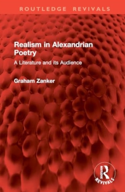 Realism in Alexandrian Poetry : A Literature and its Audience, Hardback Book