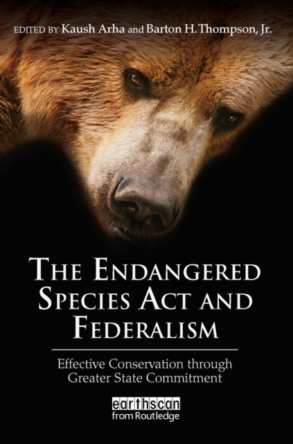 The Endangered Species Act and Federalism : Effective Conservation ...
