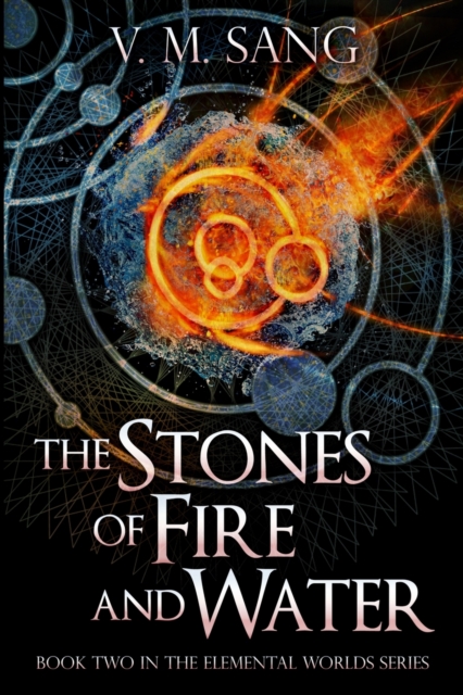 The Stones of Fire and Water (Elemental Worlds Book 2), Paperback / softback Book