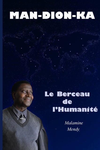 MAN-DION-KA Le Berceau de l'Humanit? (Tome 1), Paperback / softback Book