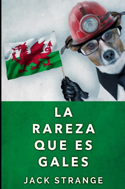 La Rareza Que Es Gales : Edicion de Letra Grande, Paperback / softback Book