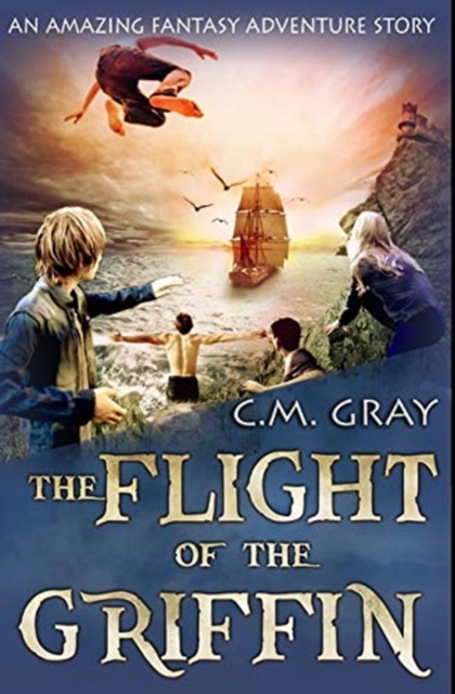 The Flight of the Griffin : Premium Hardcover Edition, Hardback Book