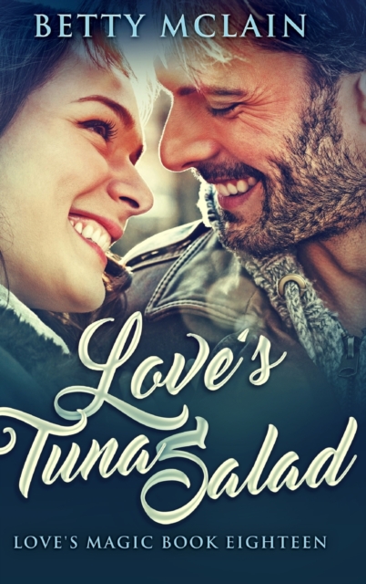Love's Tuna Salad : Large Print Hardcover Edition, Hardback Book