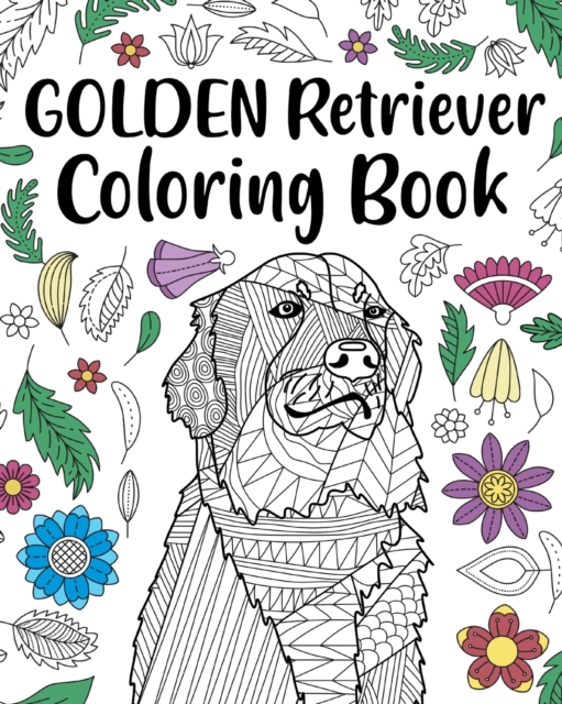 Golden Retriever Coloring Book : Adult Coloring Book, Dog Lover Gifts, Floral Mandala Coloring Pages, Paperback / softback Book