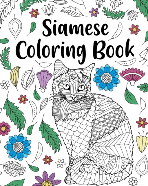 Siamese Cat Coloring Book : Siamese Cat Owner Gift, Floral Mandala Coloring Pages, Cat Mom, Paperback / softback Book