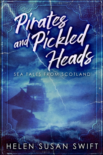 Pirates and Pickled Heads : Large Print Edition, Paperback / softback Book