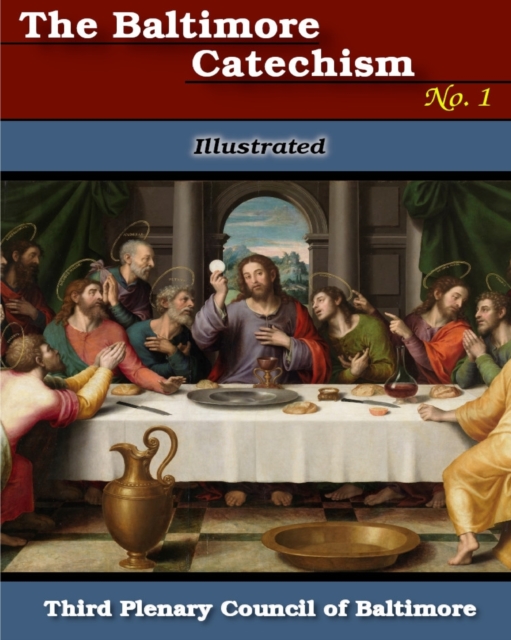 Baltimore Catechism No. 1 : Illustrated, Paperback / softback Book